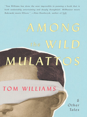 cover image of Among the Wild Mulattos and Other Tales